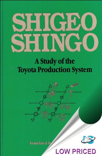 A Study of the Toyota Production System: From an Industrial Engineering Viewpoint (Produce What Is Needed, When It's Needed) von Routledge